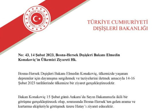 Elmedin Konaković bosznia-hercegovinai külügyminiszter 2023. február 14 és 16-a között  felkeresi Törökországot