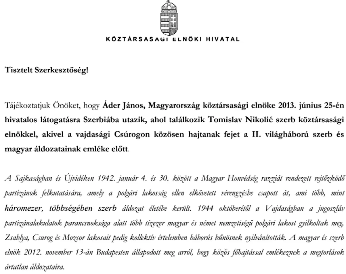 Az én lelkemen (is) szárad a szerb-magyar barátság 3 Az elnöki hivatal tájékoztatója 2013-ból
