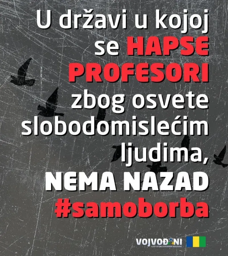Sorra viszik be az egyetemi tanárokat, diákokat Szerbiában 2 „Egy olyan országban, ahol a tanárokat letartóztatják a szabadon gondolkodó emberek elleni bosszúból, nincs visszaút. #csakaharc” -közölte a Vajdasági Szociáldemokrata Liga az X-platformon