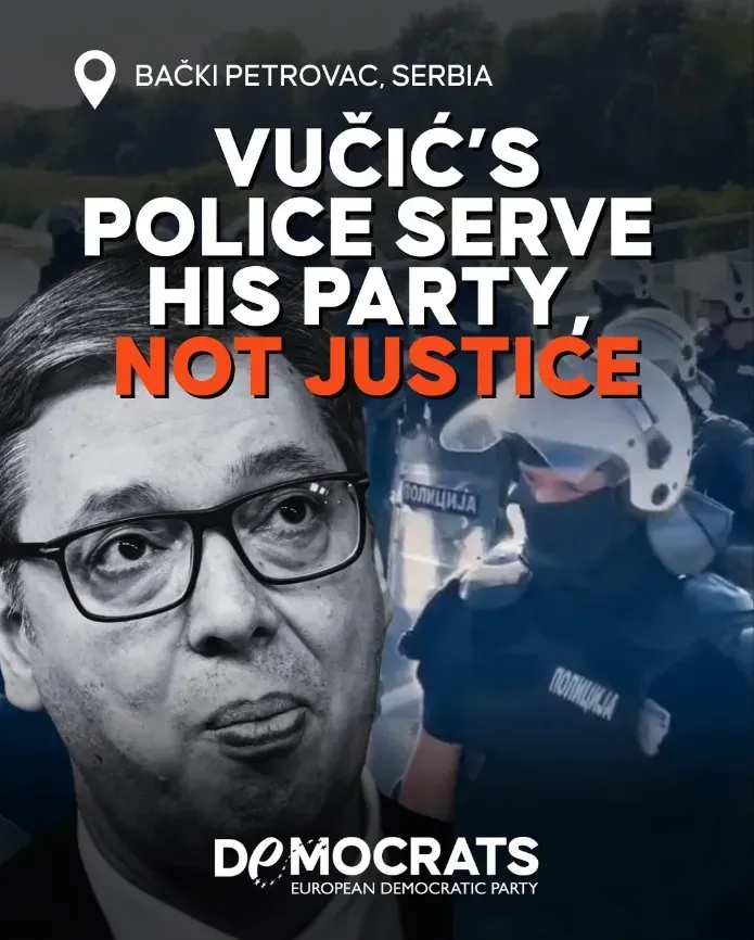 Vučić rendőrsége az ő pártját szolgálja, és nem az igazságot - vélik az európai demokraták