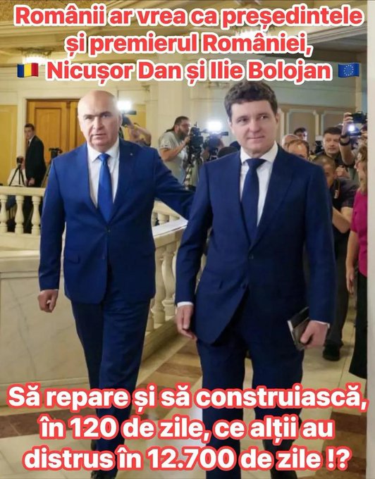 A változások lassan mennek, de egy internetes bejegyzés szerint a románok azt szeretnék, ha Románia elnöke és miniszterelnöke, Nicușor Dan és Ilie Bolojan 120 nap alatt helyreállítaná és felépítené azt, amit mások 12 700 nap alatt leromboltak!